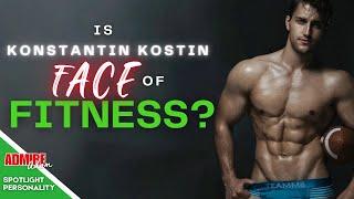 Is Konstantin Kostin the Future Face of Fitness?