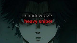 shadowraze - heavy sniper (текст песни)