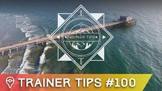 TRAINER TIPS EPISODE 100 SPECIAL (sort of)