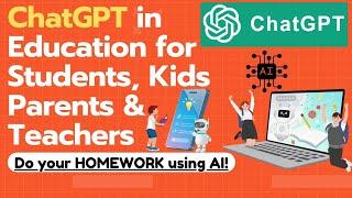 What is ChatGPT for Kids| How to use in Education, Assignments, Homework|Students| Teachers|Parents