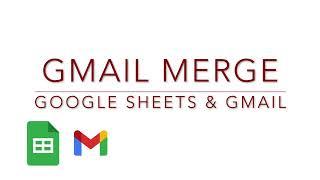 Google Sheets/Gmail: Email Merge