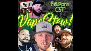 Vape Stew Live with Matt from SuckMyMod