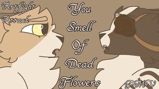 You Smell Of Dead Flowers | Warrior Cat OC PMV | Artfight Attack | Blood Warning