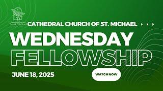 Wednesday Fellowship - June 18, 2025