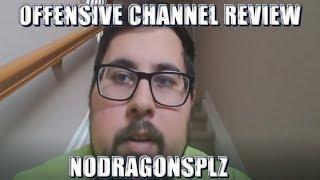 Offensive Channel Review: NoDragonsPlz