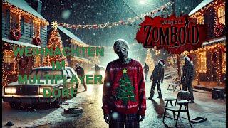 Winter in Project Zomboid -  Weihnachten im Multiplayer Dorf - 10 Years Later Hardcore deutsch 24