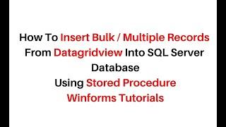 insert bulk data in sql server using stored procedure winforms c#4.6