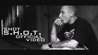 SHOT - S.H.O.T. (OFFICIAL MUSIC VIDEO)