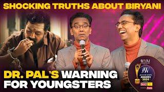 Dr Pal's Shocking Truths About #Biryani| Warning for Youngsters | JFW Achievers Awards 2024