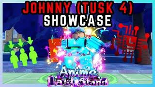 EVOLVED GLITCHED "JOHNNY (TUSK 4)" SHOWCASE! | ANIME LAST STAND