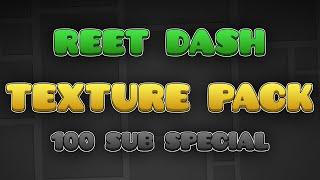 100 subscribers! | Reet dash, My texture pack. (High quality only.)