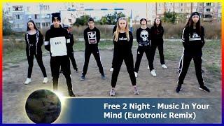 Free 2 Night - Music In Your Mind (Eurotronic Remix)