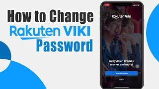 How to Change Password on Viki Account