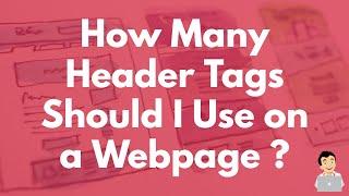 How Many Header Tags Should I Use on a Webpage? #onpage SEO