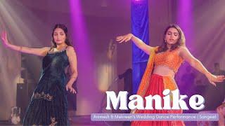 Manike : Animesh & Mehreen's Wedding Dance Performance | Sangeet