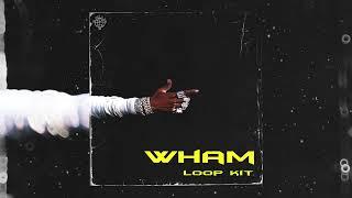 [FREE] Lil Baby Loop Kit - "WHAM" (Lil Baby, Lil Durk, Hunxho, Noodah05, Etc)