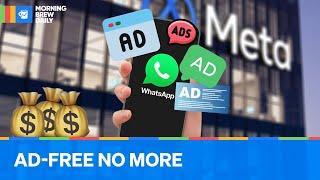 Why Meta is Finally Bringing Ads to WhatsApp