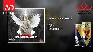 Gjiko - Bella Coca ft. Skerdi