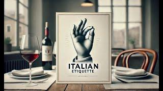 The Italian Way: Essential Etiquette Tips for Every Visitor