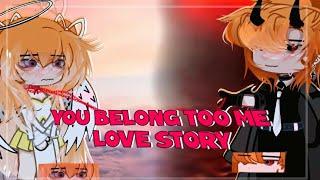 YOU BELONG TO ME️ || GLM || LOVE STORY || GACHA LIFE MINI LOVE #ppgxrrb 1/?