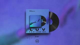 [NEW] R&B/Trapsoul Loop Kit - 'LUV' Vol.3  - | Sample Pack by SampleSupply.co |