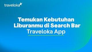 TUTORIALOKA : Cara Temuin Semua Kebutuhan Liburan di Search Bar Traveloka!