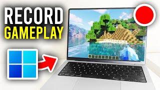 How To Record Gameplay On PC & Laptop - Full Guide