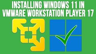 Creating a Windows 11 VM in VMware Workstation Player 17 - Updated Method