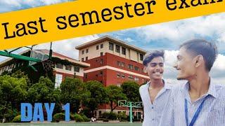 Last semester exam day 1