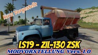 LS19  ZiL 130 ZSK [Vers.1 0] ‍ MODVORSTELLUNG - Kurz vorgestellt - (deutsch)