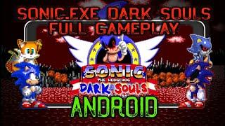 Sonic.Еxe: Dark Souls Android Port / Full Gameplay and All Endings