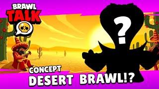 Brawl Stars: Brawl Talk - SEASON 21, Desert and More! Concept Edit!