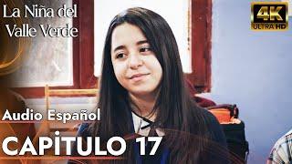 La Niña del Valle Verde | Capitulo 17 - Audio Español | Yesil Vadi'nin Kizi