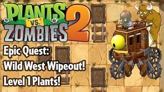 PvZ 2: Epic Quest: Wild West Wipeout! - Step 1-8! (LEVEL 1)