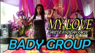 MY LOVE DANCER BY INDAH KARIN BADY GROUP