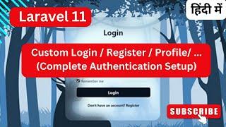 Laravel 11 Custom Login, Register, Profile Pages (Hindi) || Custom Authentication Guide