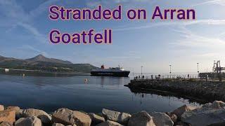 Stranded on Arran...… Goatfell