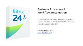 Bitrix24 Business Processes & Workflow Automation