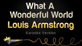 Louis Armstrong - What A Wonderful World (Karaoke Version)