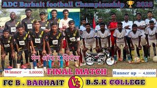 Grand Finale  (2-2)Bsk college  Bahadurgarh//ADC Barhait football match 2025