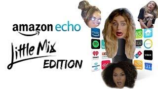 Amazon Echo: Little Mix (meme edition)