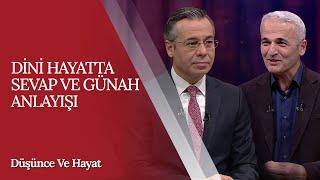 Dini Hayatta Sevap ve Günah Anlayışı | Düşünce ve Hayat (30. Bölüm)