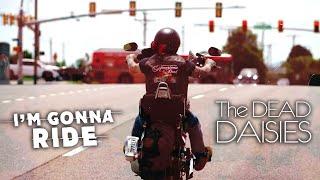 The Dead Daisies - I'm Gonna Ride (Revamped)