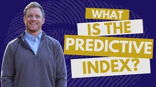 The Smarter Way to Hire, Inspire, and Retain | A Predictive Index Overview