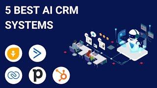 5 Best AI CRM Software Systems To 10X Your Customer Relationship Management