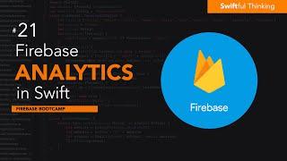 Firebase Analytics for iOS: Track User Behavior With Data-Driven Insights | Firebase Bootcamp #21