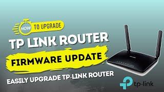 How To Upgrade Tp Link Router Firmware | TP-Link Router Firmware Update