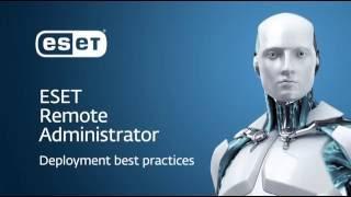 ESET Remote Administrator Deployment Best Practices