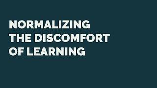 Label LIVE: Normalizing the Discomfort of Learning