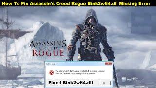 [Fixed] Assassin's Creed Rogue Bink2w64.dll Missing Error | How To Fix bink2w64.dll in AC Rogue